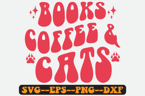 BOOKS COFFEE CATS Quote Retro Svg