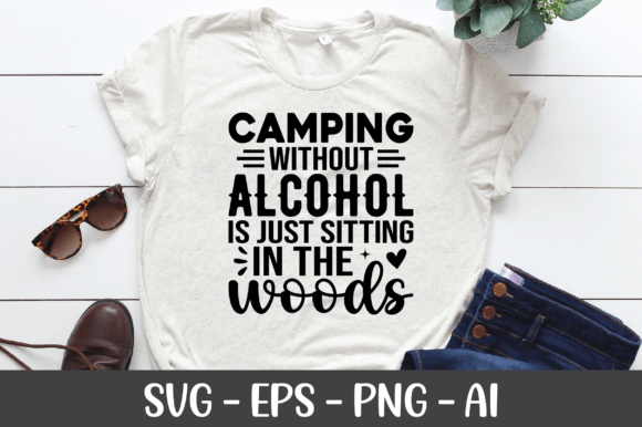 Camping Without Alcohol Is Just Sitting