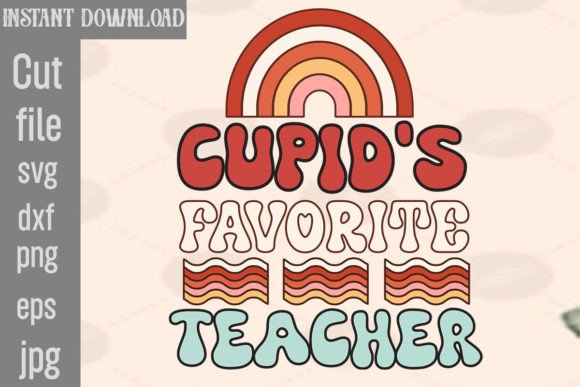 Cupid’s Favorite Teacher Retro PNG for Embroidery Projects