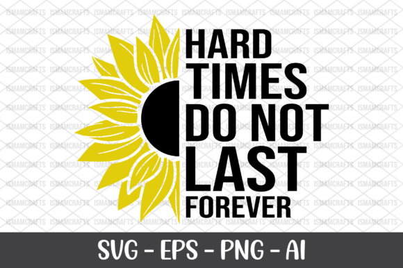 Hard Times Do Not Last Forever SVG Review