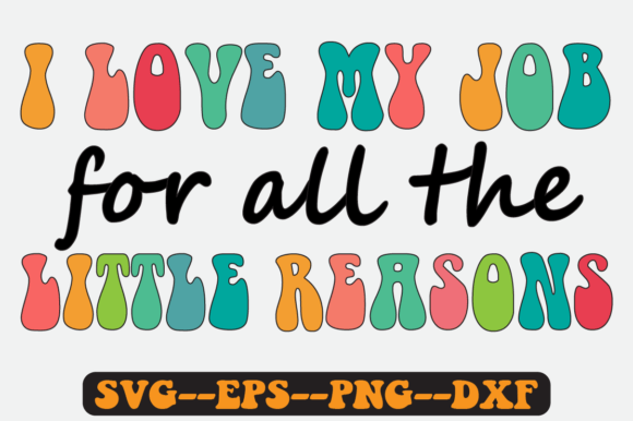 I Love My Job Quote Retro SVG Design Review