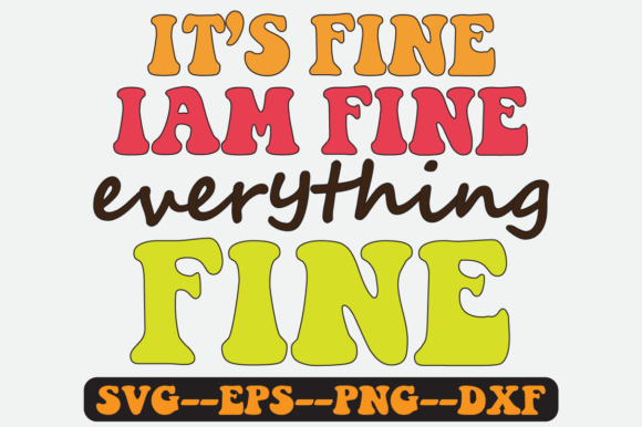 It’s Fine I’m Fine Quote Retro SVG Review