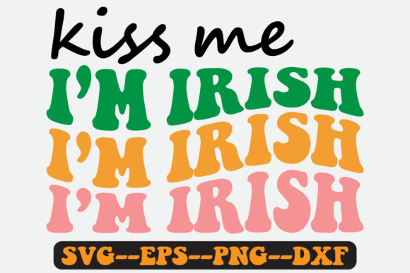 Kiss Me I’m Irish Quote Retro SVG Design Review