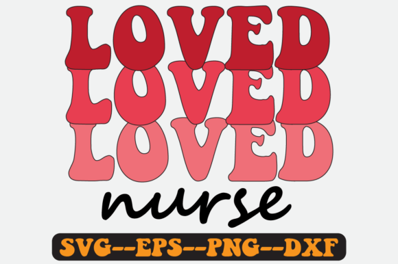 Loved Nurse Quote Retro Svg Design: A Heartfelt Embroidery Asset