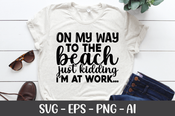 On My Way to the Beach Just Kidding SVG Review