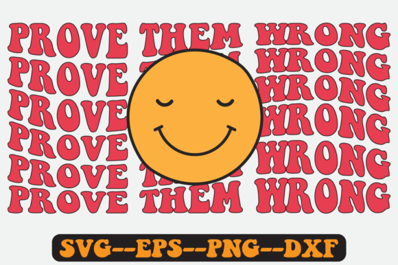 Prove Them Quote Retro Svg Design Review