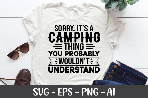 Sorry, It’s a Camping Thing You Probably