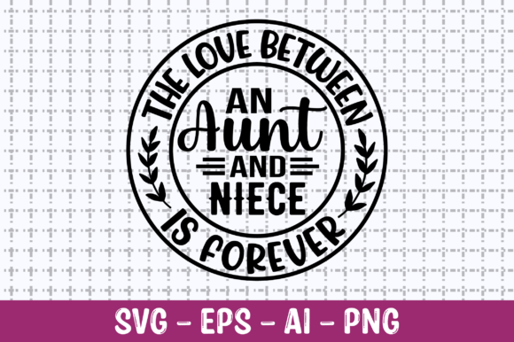The Love Between an Aunt and Niece SVG