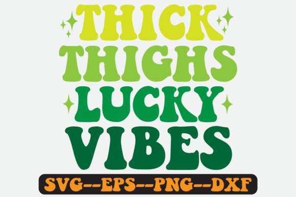 Thick Thighs Lucky Vibes Retro Svg Png: A Designer’s Perspective